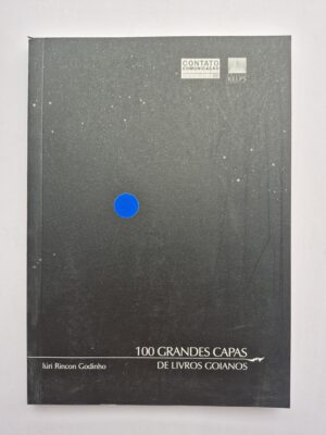 Livro 100 Grandes Capas De Livros Goianos - Iúri Rincon Godinho