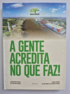 Livro A Gente Acredita No Que Faz! - Denise Rezende, Lillian Maria A. De Rezende Alvares