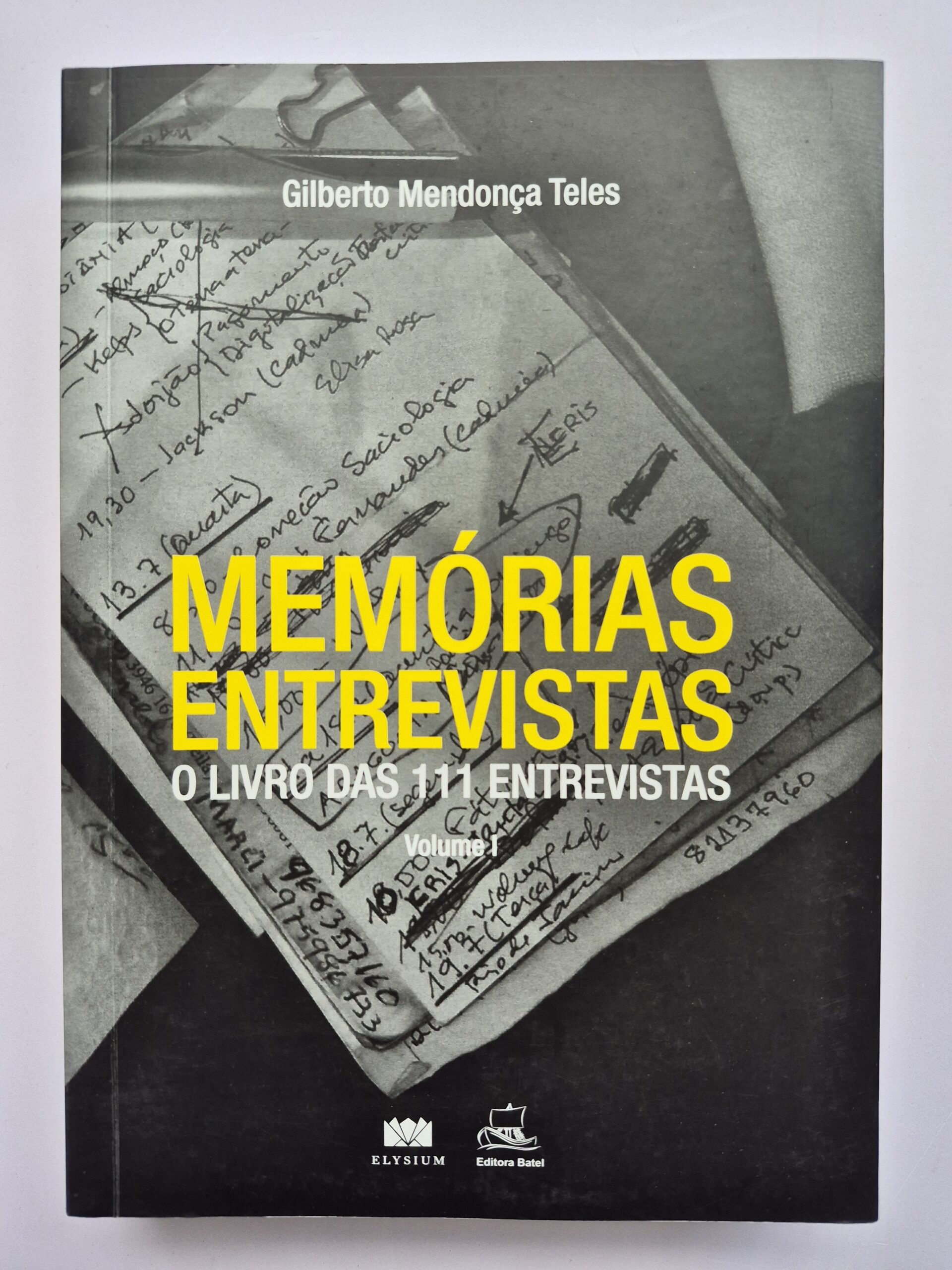 Livro Memórias Entrevistas O Livro Das 111 Entrevistas Vol.1 - Gilberto Mendonça Teles