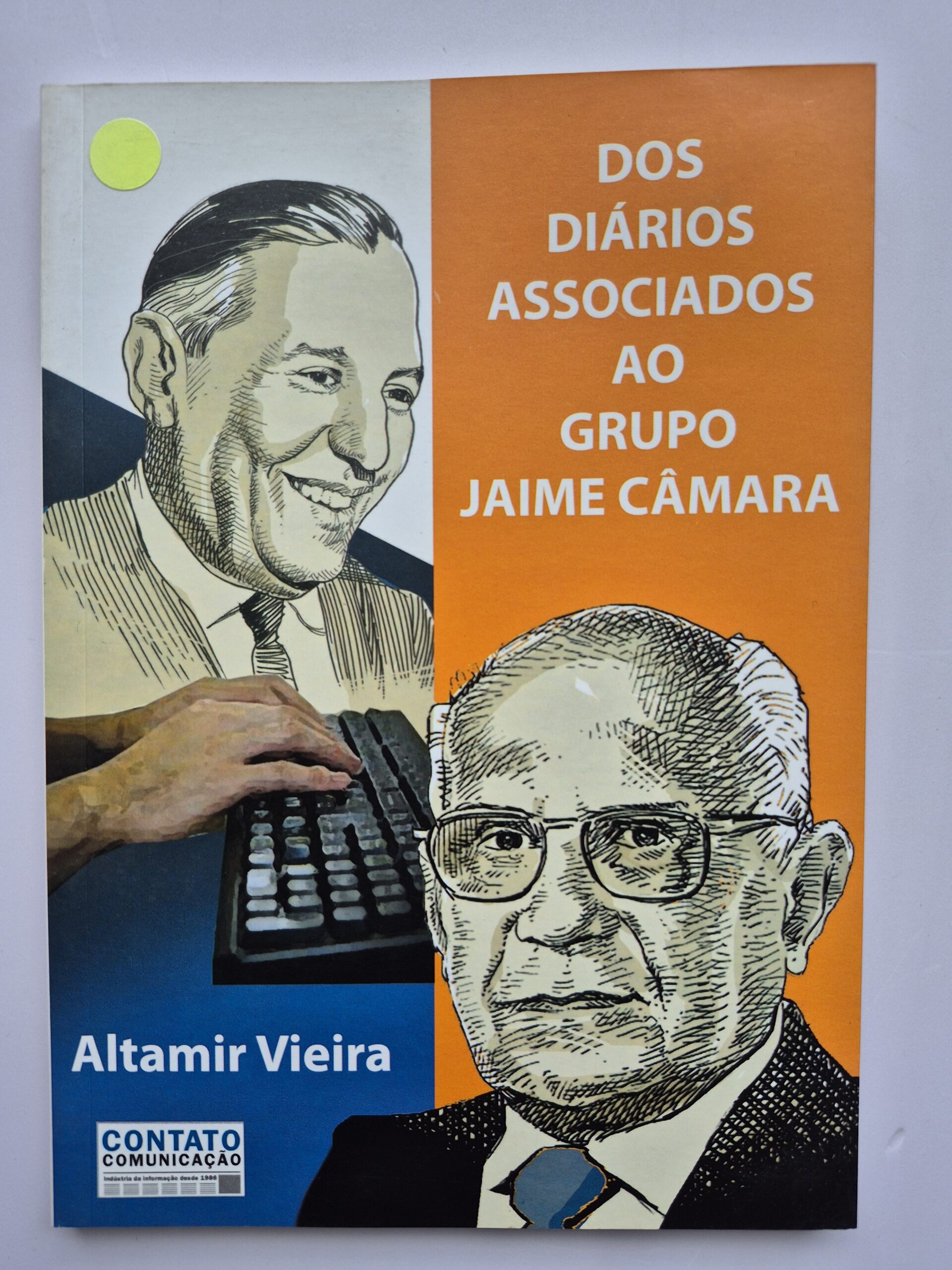 Livro Dos Diários Associados Ao Grupo Jaime Câmera - Altair Vieira
