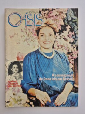 Revista Oásis 1985 Nº 79 - A Consagração De Dona Íris Em Brasília