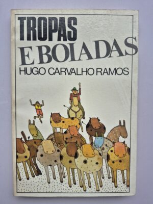 Tropas e Boiadas - Hugo Carvalho Ramos ⓛ