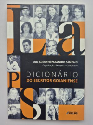 Dicionário do Escritor Goianiense - Luiz Augusto Paranhos Sampaio ⓛ