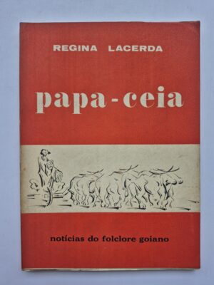 Papa-Ceia: Notícias do Folclore Goiano - Regina Lacerda ⓛ