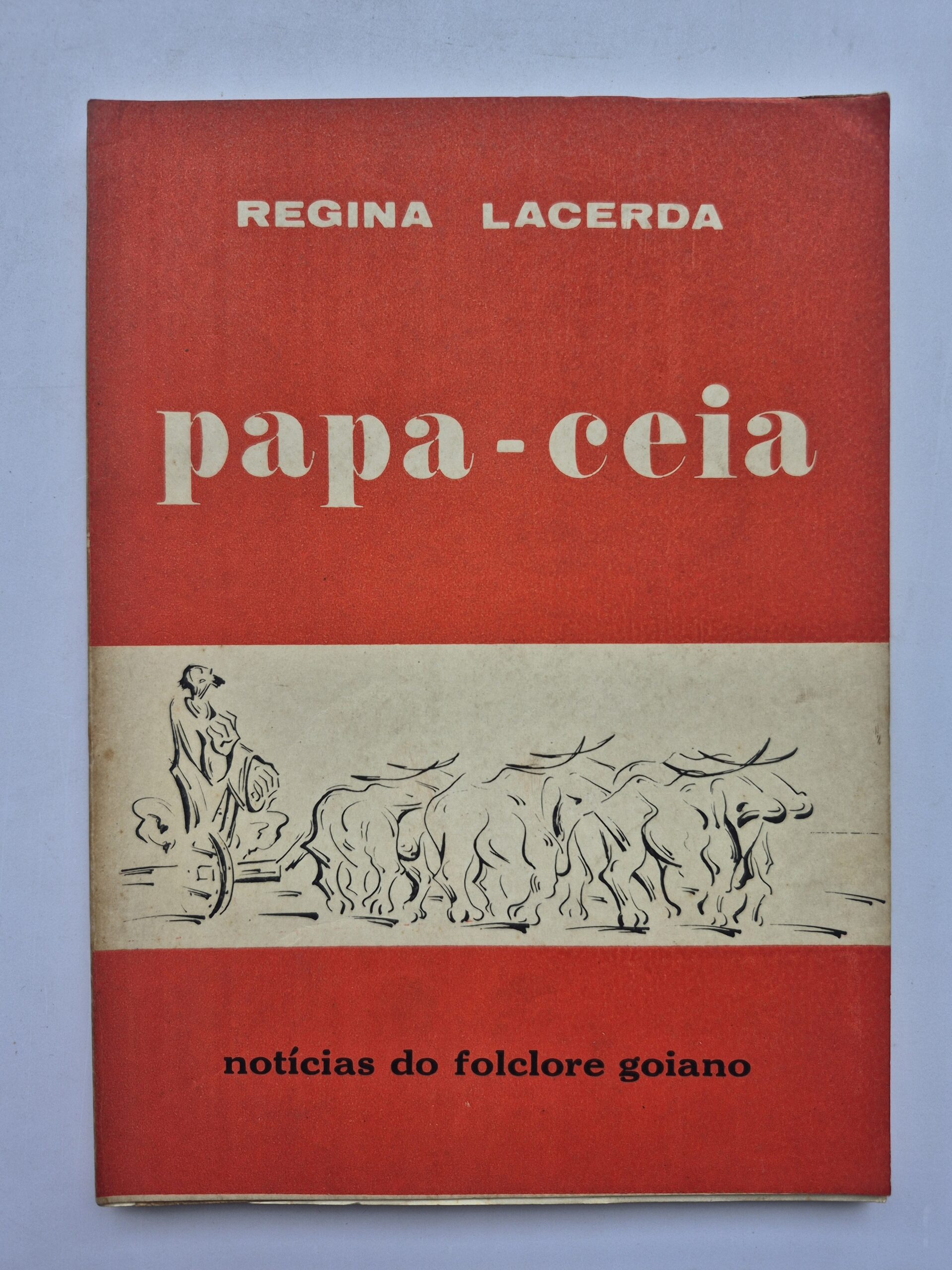Papa-Ceia: Notícias do Folclore Goiano - Regina Lacerda ⓛ