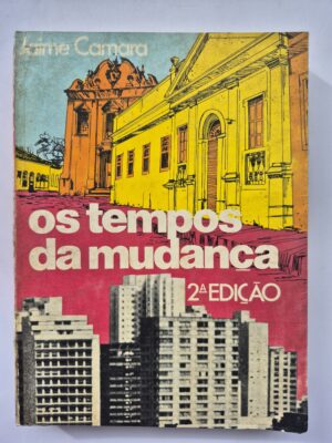 Os Tempos da Mudança - Jaime Câmara ⓛ