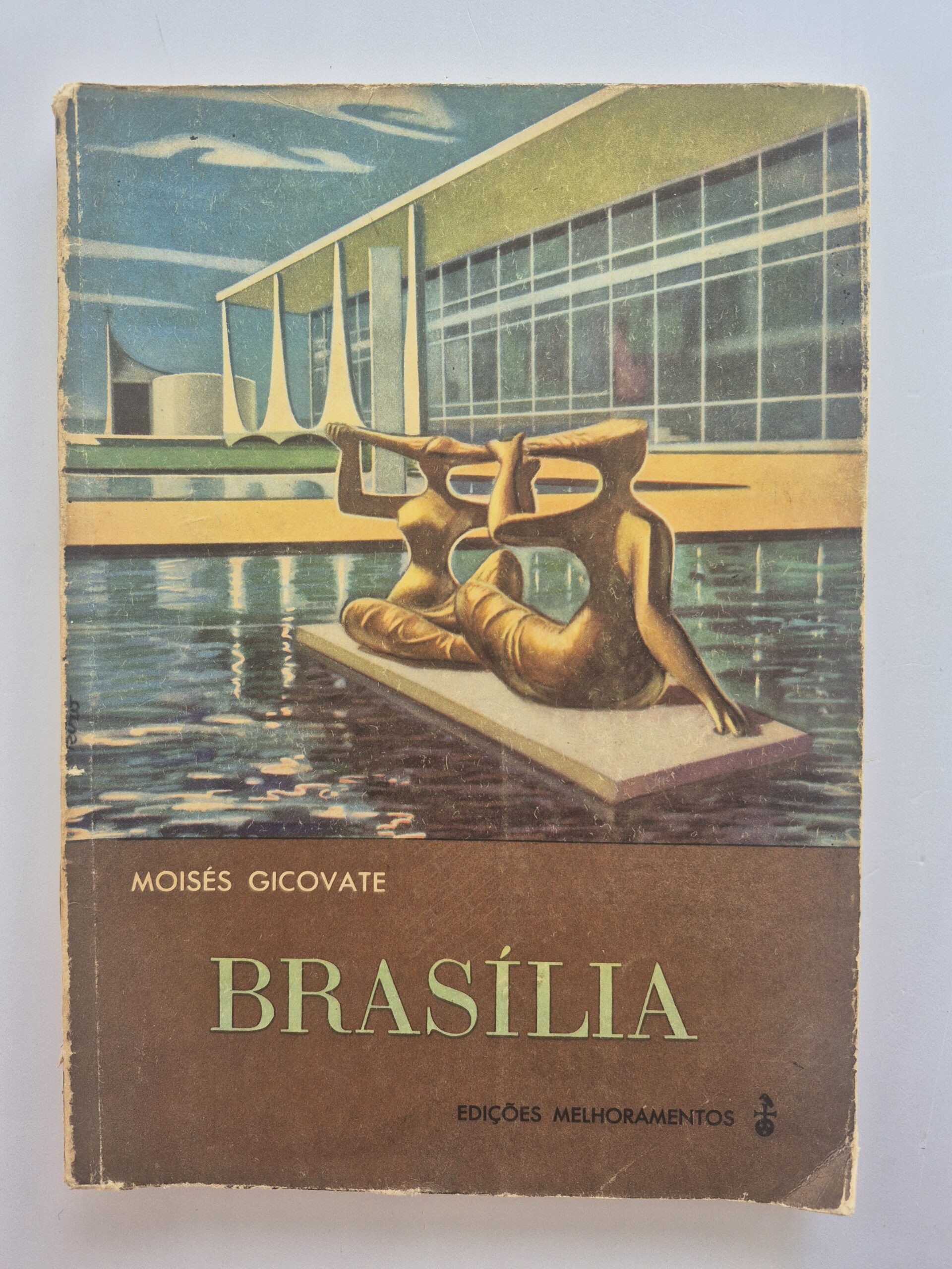 Brasília: Uma Realização em Marcha - Moisés Gicovate ⓛ