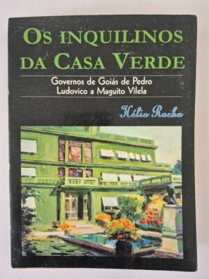 Livro Os Inquilinos da Casa Verde - Hélio Rocha ⓛ