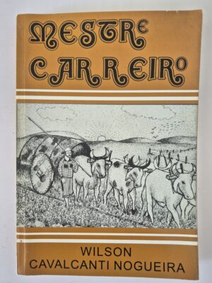 Livro Mestre Carreiro - Wilson Cavalcanti Nogueira ⓛ
