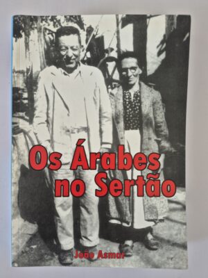 Livro Os Árabes no Sertão - João Asmar ⓛ
