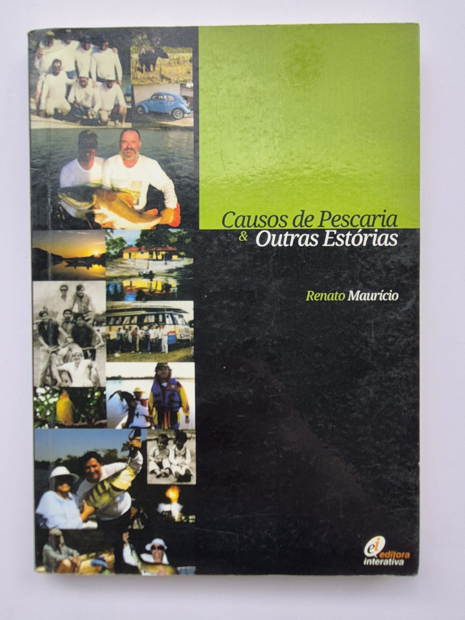 Livro Causos de Pescaria & Outras Estórias - Renato Maurício 1ª Edição ⓛ