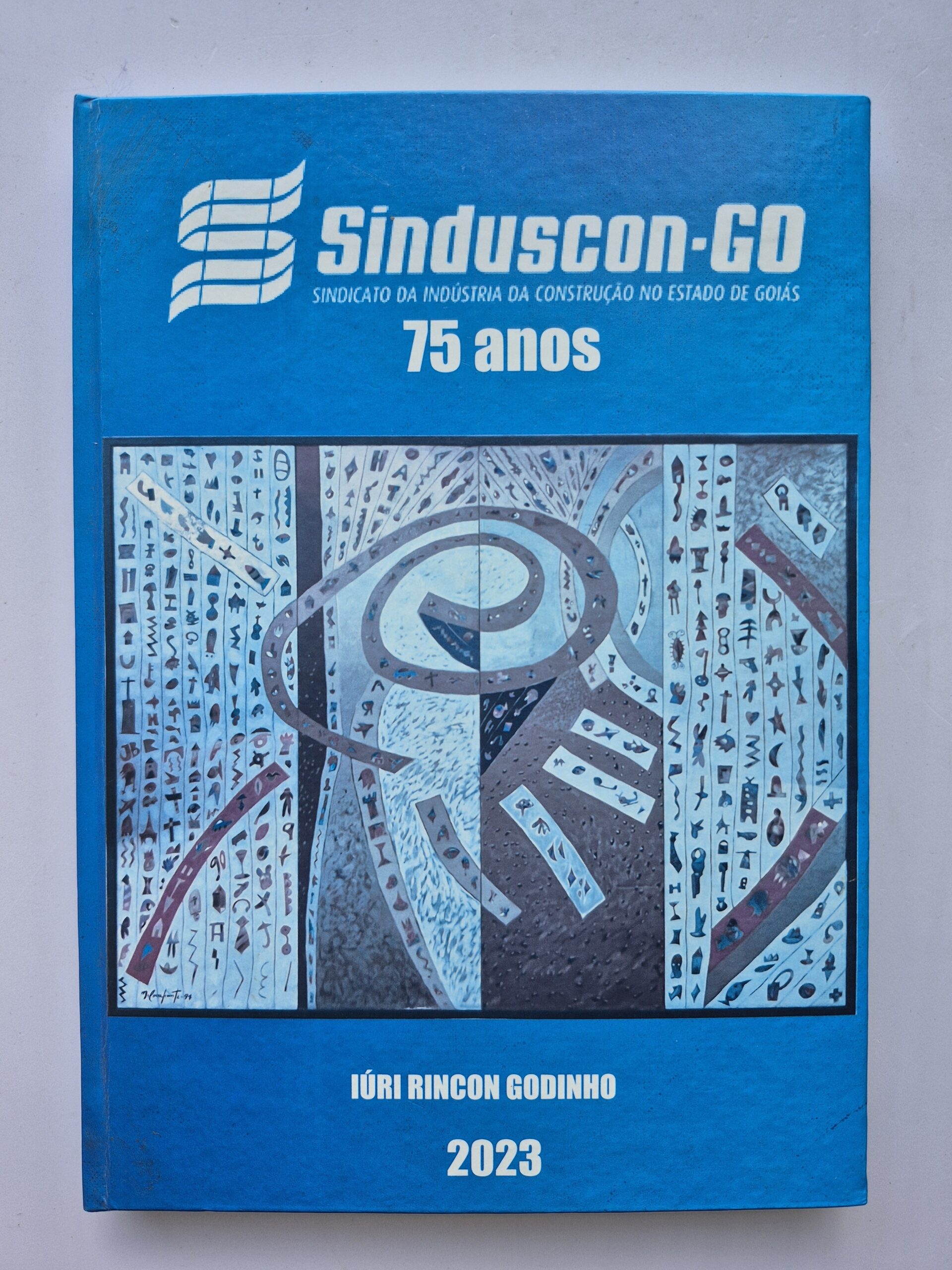 Livro Sinduscon-GO 75 Anos 2023 - Iuri Rincon Godinho 1ª Edição