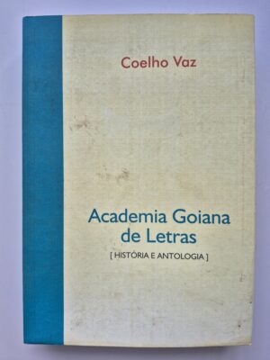 Livro Academia Goiana de Letras: História e Antologia - Coelho Vaz 1ª Edição ⓛ