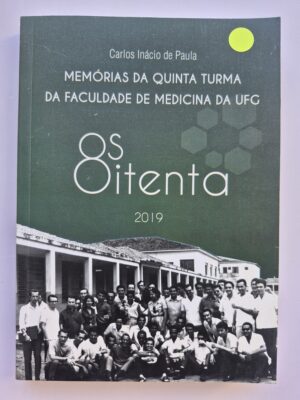 Livro Os Oitenta 2019 - Carlos Inácio de Paula 1ª Edição