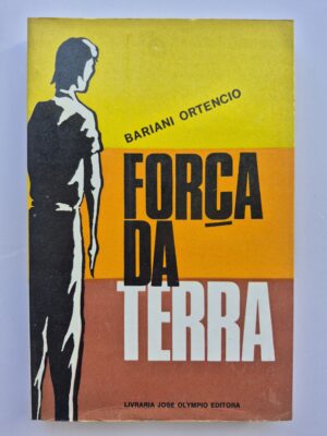 Livro Força da Terra - Bariani Ortêncio 1ª Edição (Autografado) ⓛ