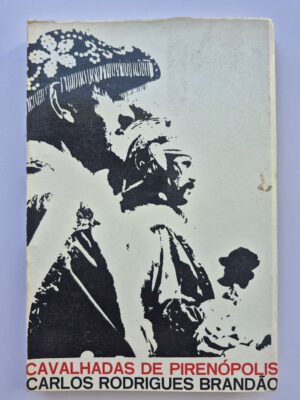 Livro Cavalhadas de Pirenópolis - Carlos Rodrigues Brandão 1ª Edição  ⓛ