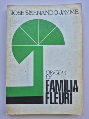 Livro Origem da Família Freuri - José Sisenando Jayme 1ª Edição (Autografado) ⓛ