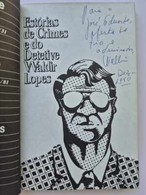 Alternative view of Livro Estórias de Crimes e do Detetive Waldir Lopes - Bariani Ortêncio 1ª Edição ⓛ