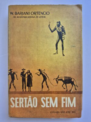 Livro Sertão Sem Fim - W. Bariani Ortencio 1ª Edição ⓛ