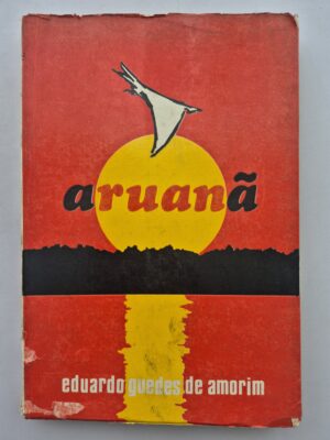 Livro Aruanã - Eduardo Guedes de Amorim 1ª edição ⓛ