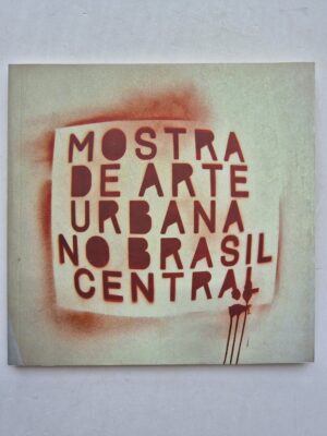 Catálogo Mostra De Arte Urbana No Brasil Central 2014 ⓛ