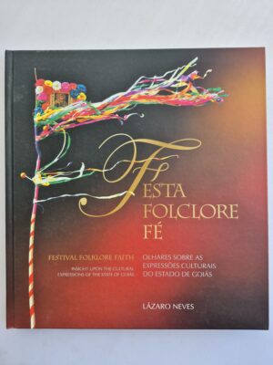 Livro Festa Folclore Fé - Lázaro Neves 1ª edição