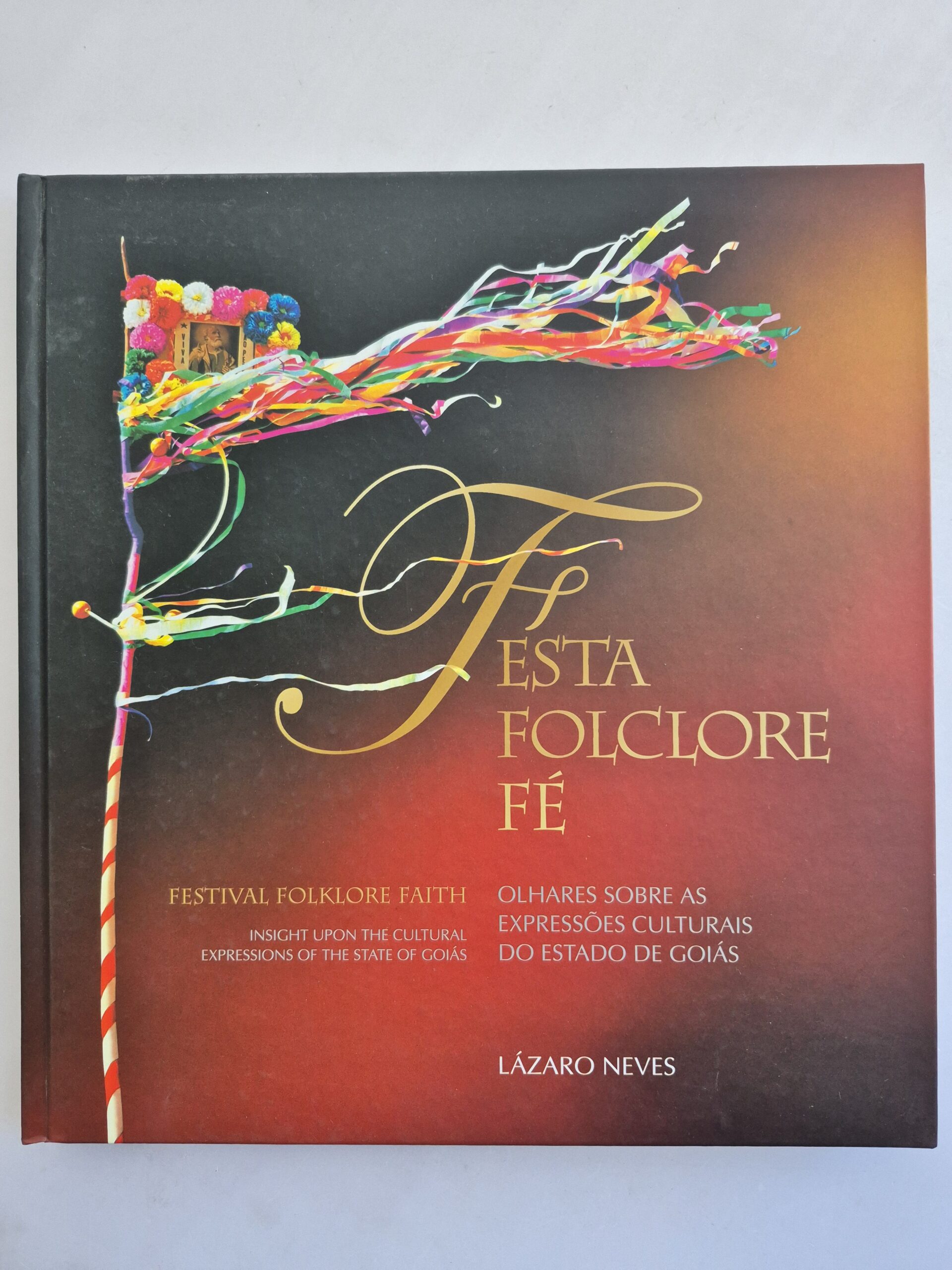 Livro Festa Folclore Fé - Lázaro Neves 1ª edição