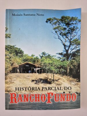 Livro História Parcial do Rancho Fundo - Moisés Santana Neto 1ª edição Autografado ⓛ