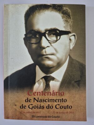 Livro Centenário de Nascimento de Goiás do Couto - Di Lorenzzo do Couto 1ª edição Autografado ⓛ