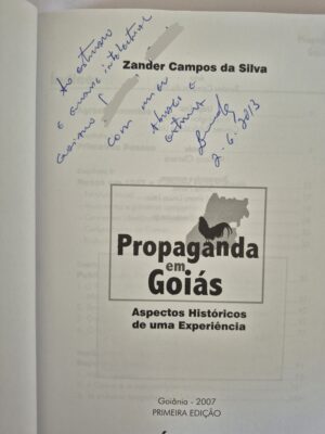 Alternative view of Livro Propaganda em Goiás: Aspectos Históricos de uma Experiência - Zander Campos da Silva 3ª edição Autografado ⓛ
