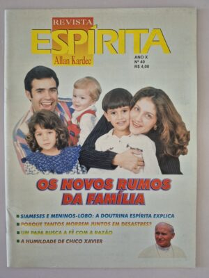 Revista Espírita Allan Kardec: Os Novos Rumos da Família Ano X Nº 40 ⓛ