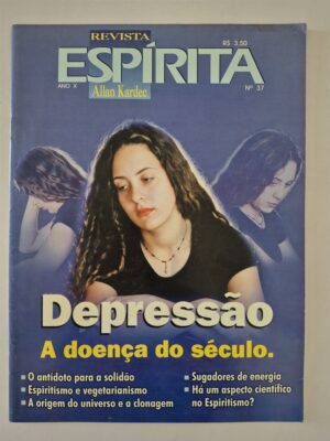 Revista Espírita Allan Kardec: Depressão A Doença do Século Ano X Nº 37 ⓛ