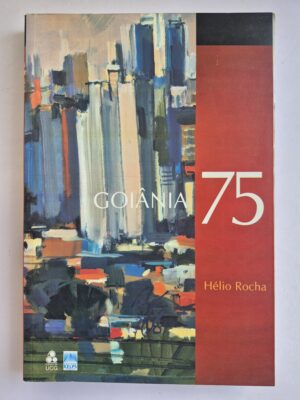 Livro Goiânia 75 - Hélio Rocha 1ª edição ⓛ