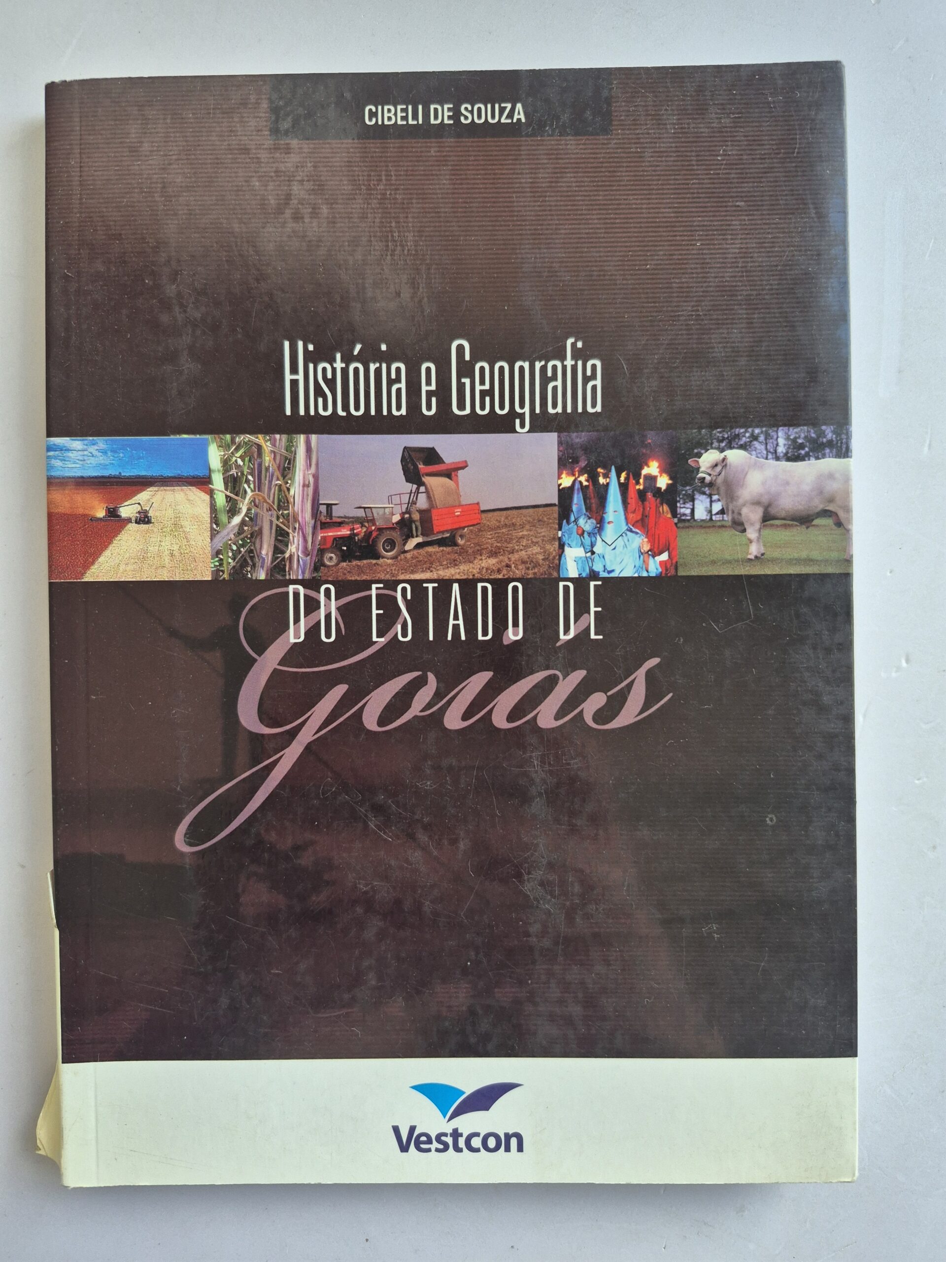 Livro História e Geografia Do Estado De Goiás - Cibeli de Souza 1ª edição ⓛ