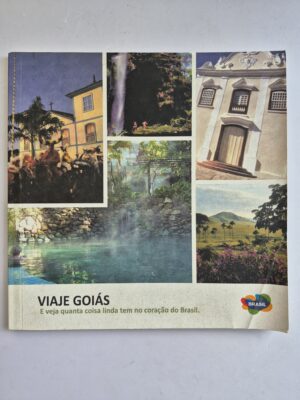 Catálogo Viaje Goiás E Veja Quantas Coisa Linda Tem No Coração Do Brasil ⓛ