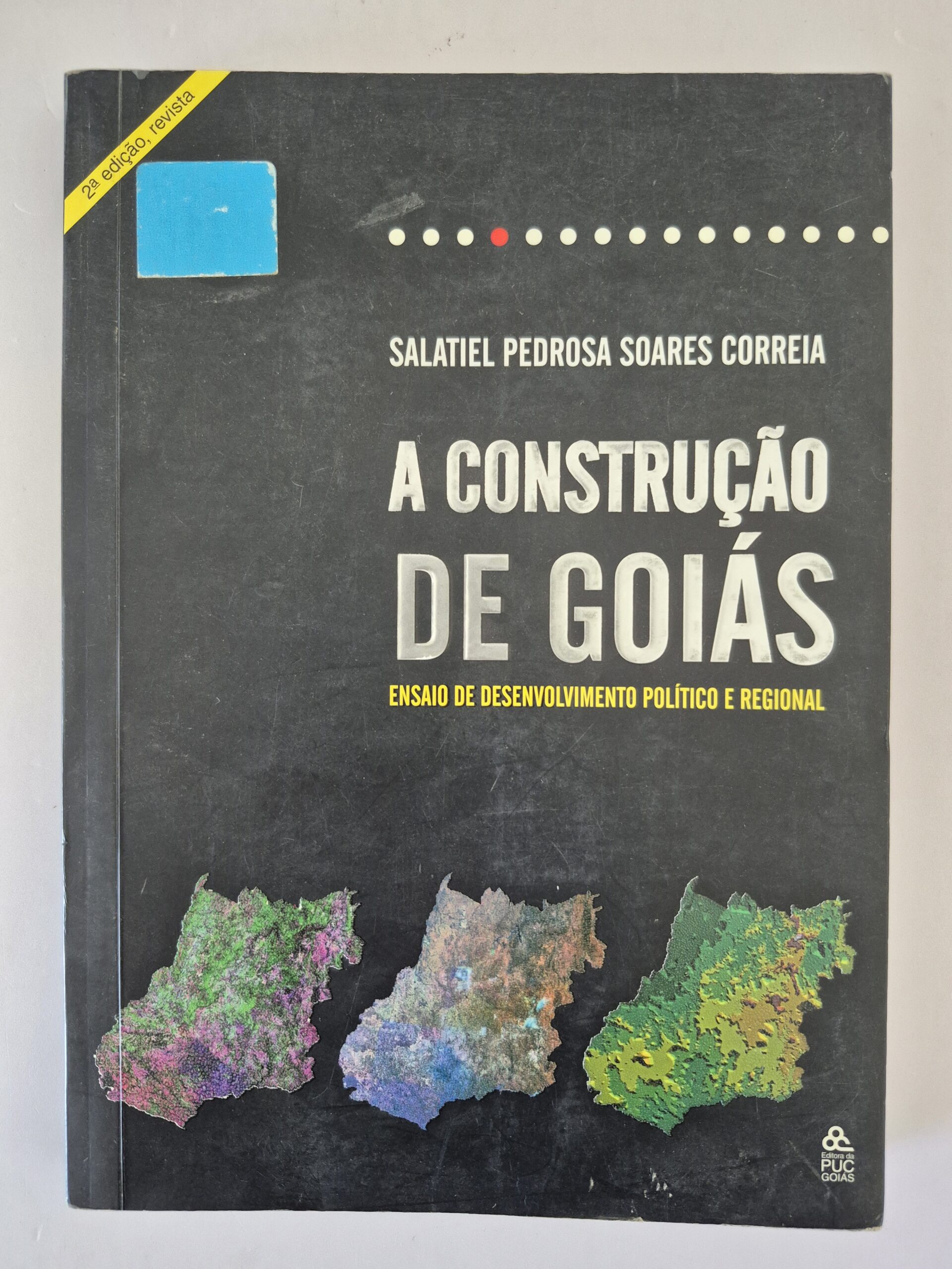 Livro A Construção de Goiás - Salatiel Pedrosa S. Correia 1ª edição ⓛ