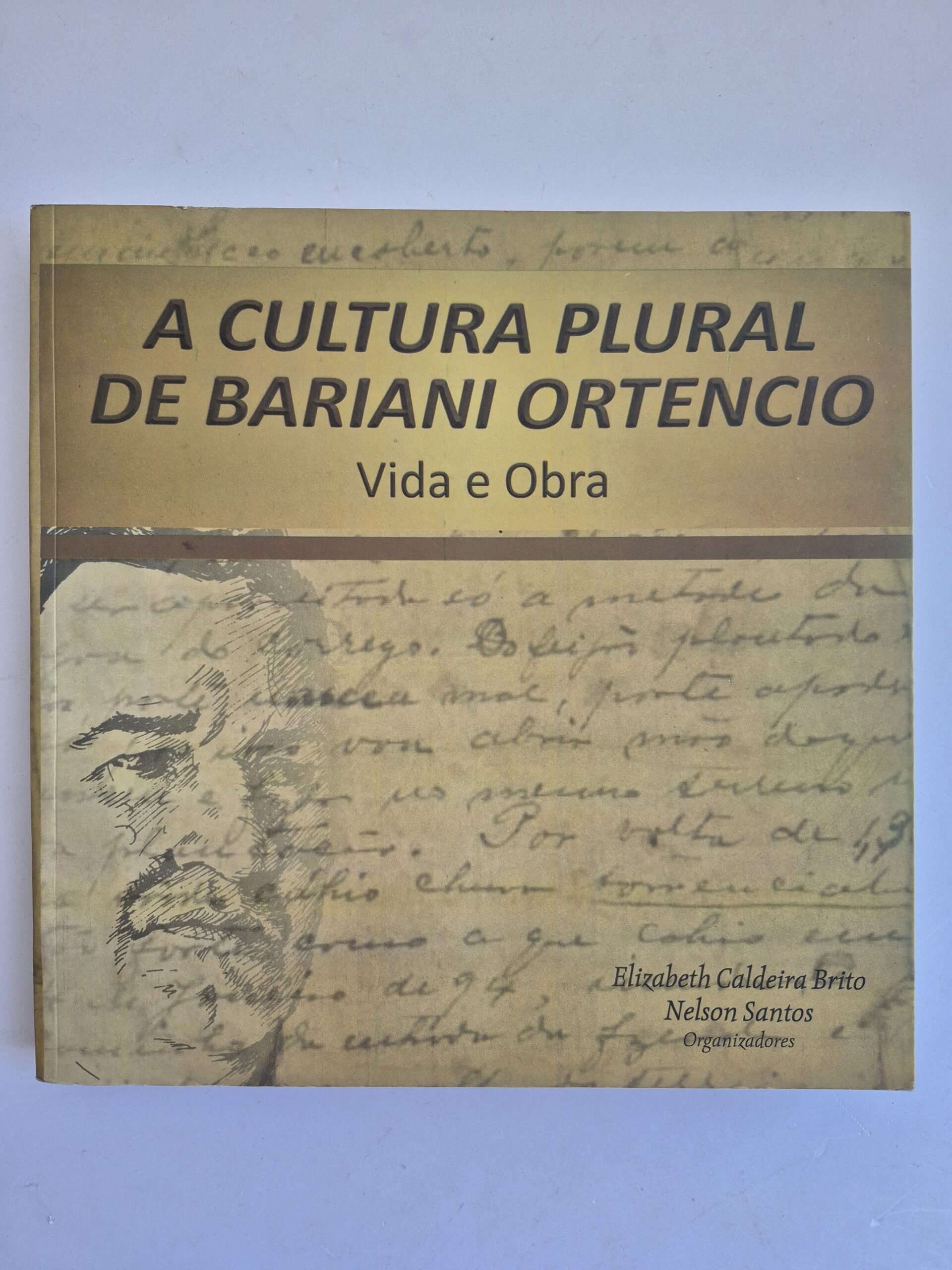 Livro A Cultura Plural de Bariani Ortencio — Vida e Obra 1ª edição ⓛ