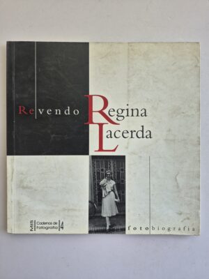 Livro Revendo Regina Lacerda Foto Biografia 1ª edição ⓛ
