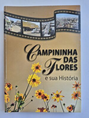 Livro Campininha das Flores e Suas Histórias - Ubirajara Galli 1ª edição ⓛ