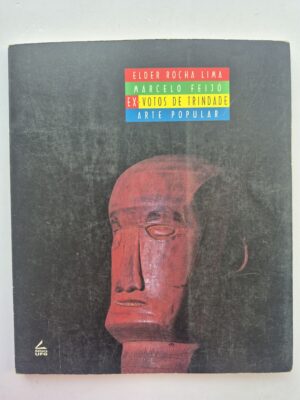 Livro Ex-Votos de Trindade: Arte Popular – Elder Rocha Lima, Marcelo Feijó 1ª edição ⓛ