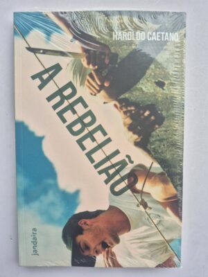 Livro A Rebelião - Haroldo Caetano 1ª edição ⓛ
