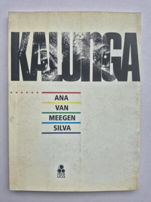 Livro Kalungas - Ana Van Meegen Silva 1ª edição ⓛ